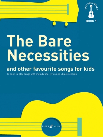 Easy Uke Library Book 1:  Bare Necessities And Other Favourite Songs For Kids