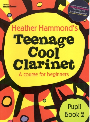 Teenage Cool Clarinet: Course For Beginners: Book 2: Pupils Book & Audio (Hammond)
