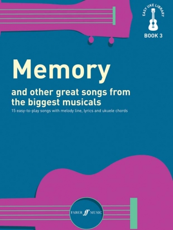 Easy Uke Library Book 3:  Memory And Other Great Songs From The Biggest Musicals