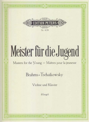 Masters For The Young: Pieces By Brahms And Tchaikivsky: Violin And Piano (Peters)