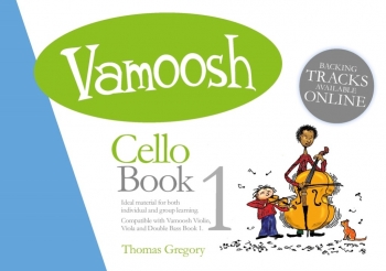 Vamoosh Cello Book 1: Pupils Book: Book & Audio (Thomas Gregory)