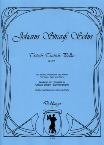 Tritsch Tratsch Polka: Op.214: Violin Cello And Piano