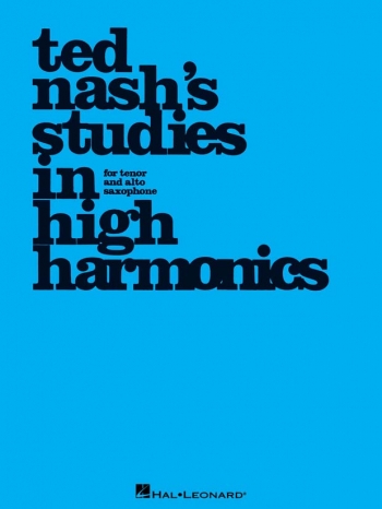 Studies In High Harmonics: Alto Or Tenor Saxophone