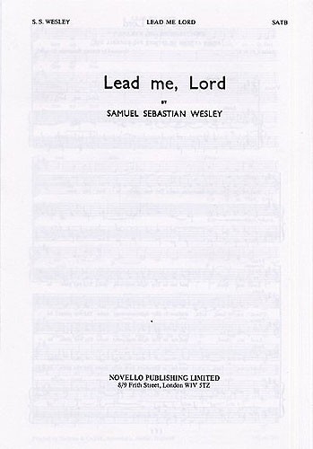 Lead Me Lord: Vocal: SATB & Organ