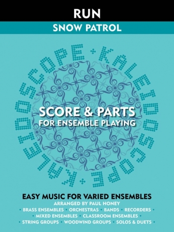 Kaleidoscope: Run; Snow Patrol: Score & Parts For Ensemble Playing