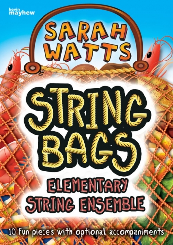 String Bags: Elementary String Ensemble:10 Fun Pieces With Optional Accompaniments