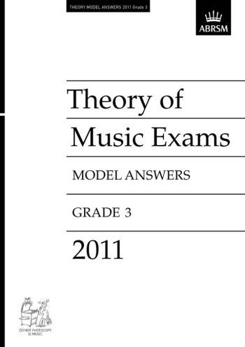ABRSM: Music Theory Past Papers 2011 Model Answers Grade 3
