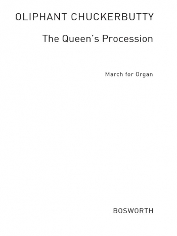 Oliphant Chuckerbutty: The Queens Procession: Organ (archive)