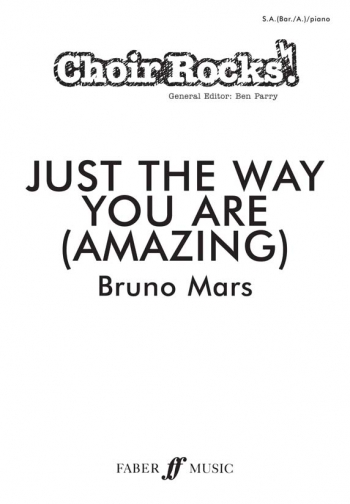 Choir Rocks: Just The Way You Are (Amazing): Bruno Mars: Vocal: SAB