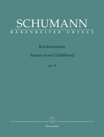 Kinderszenen: Scenes From Childhood: Op.15: Piano (Barenreiter)