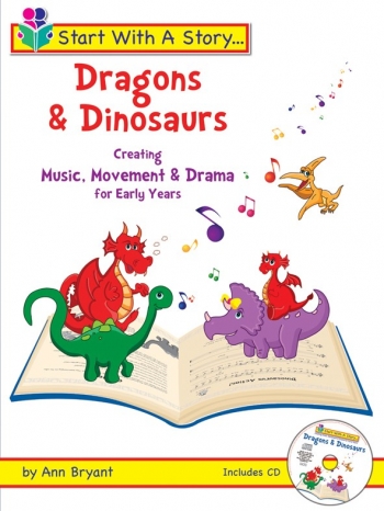 Start With A Story: Dragons And Dinosaurs: Early Years: Bk&Cd (Bryant)