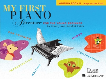 Faber Piano Adventures: My First Piano Adventure: Writing Book B: Steps On The Staff