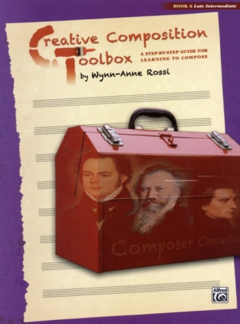 Creative Composition Toolbox: Book 6: Late Intermediate