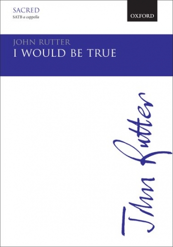 I Would Be True: Vocal SATB And Piano (OUP)
