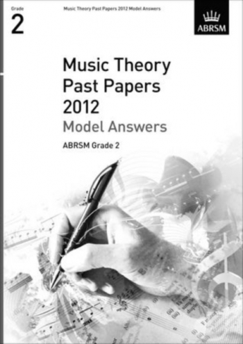 OLD STOCK SALE - ABRSM: Music Theory Past Papers 2012 Model Answers Grade 2