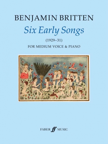 Six Early Songs: Voice & Piano (Faber)