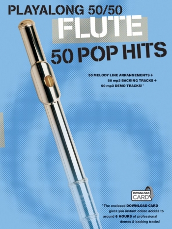 Playalong 50/50: Flute - 50 Pop Hits Book & Mp3 Download Card