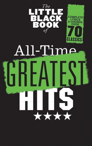 The Little Black Book Of All-Time Greatest Hits: Lyrics & Chords