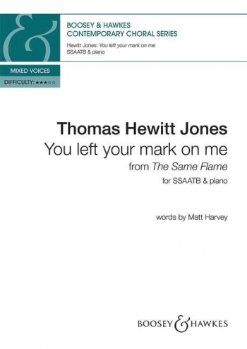 You Left Your Mark On Me: From The Same Flame: Vocal SATB & Piano