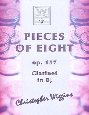 Pieces Of Eight: OP157 Clarinet & Piano (Wiggins)