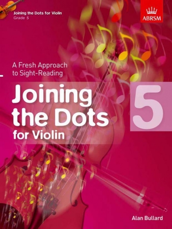 Joining The Dots Violin Book 5: Fresh Approach To Sight-Reading (ABRSM)