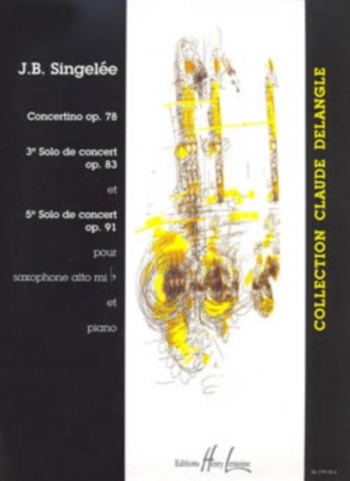 3 Pieces De Concert Op.78 Op.83 Op.91: Alto Sax & Piano (Lemoine)