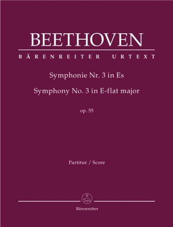 Symphony No.3 Eb Major Eroica Op.55: Full Score (Barenreiter)