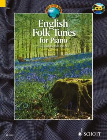 English Folk Tunes: 32 Traditional Pieces: Piano: Book & Cd (Turner)