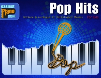 Easiest Piano Songbook: Pop Hits For Kids