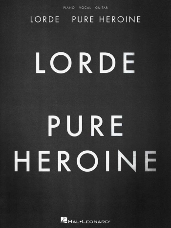Lorde: Pure Heroine: Piano Vocal Guitar