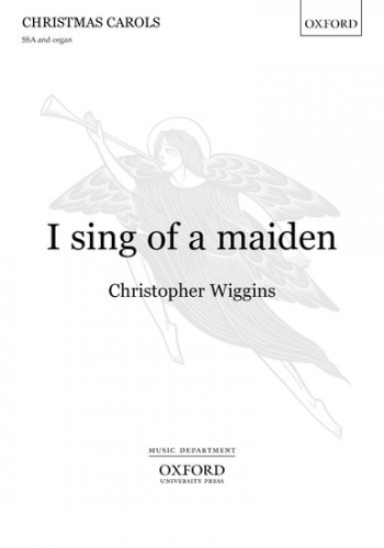 Wiggins: I Sing Of A Fair Maiden: SSA & Organ