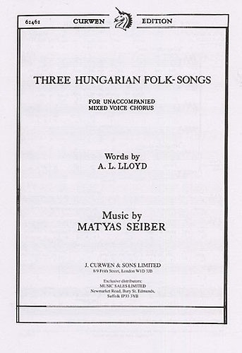 Three Hungarian Folk Songs Unaccompained Mixed Voices (Seiber)