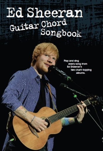Ed Sheeran Guitar Chord Songbook
