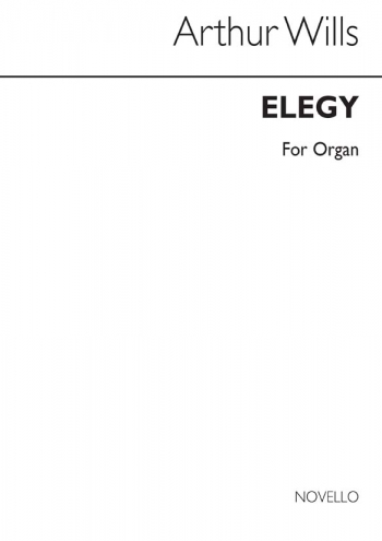 Elegy Organ (Arthur Wills) Novello