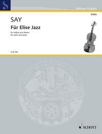 Fur Elise Jazz: Violin And Piano (Say) (Schott)