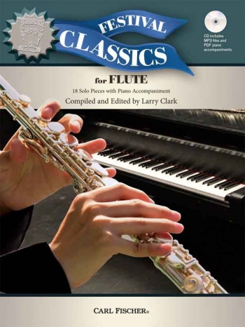 Festival Classics For Flute: 16 Pieces Book & CD Includes MP3 Files And PDF Piano Accomp