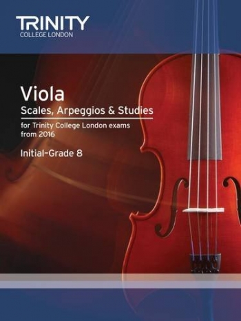 Trinity College London Viola Scales, Arpeggios & Studies Initial–Grade 8 From 2016