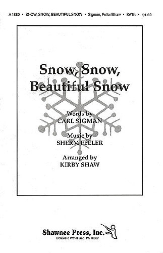 Snow, Snow, Beautiful Snow  Vocal SATB (Sigman)