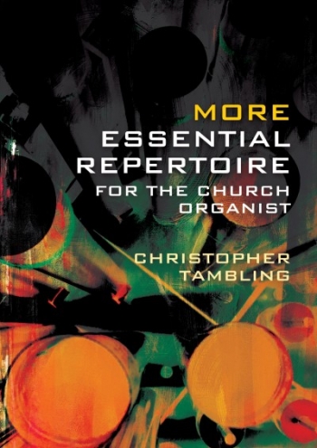 More Essential Repertoire For The Church Organist  (Tambling)