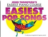 John Thompson's Easiest Piano Course: Easiest Pop Songs