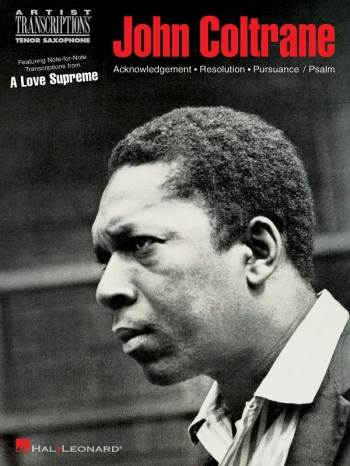 Artist Transcriptions: John Coltrane: A Love Supreme: Saxophone & Piano