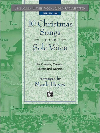 The Mark Hayes Vocal Solo Collection: 10 Christmas Songs For Solo Voice (Alfred)