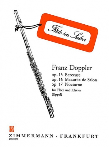 Berceuse, Mazurka De Salon, And Nocturne For Flute & Piano (Zimmermann)