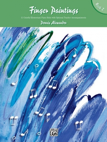 Finger Paintings: Book 2: Piano (Alexander)
