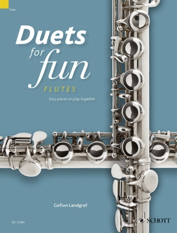Duets For Fun: Flute Easy Pieces To Play Together (Schott)