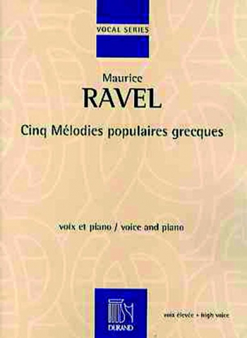 5 Greek Songs: Cinq Mélodies Populaires Grecques: High Voice And Piano (Durand)