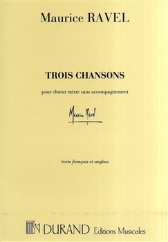 Trois Chansons: SATB a Cappella  (Durand)