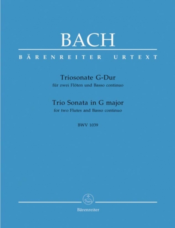 Trio Sonata in G (BWV 1039) (Urtext). : 2 Flutes & Continuo: (Barenreiter)