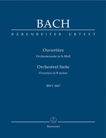 Overture (Suite) No.2 in B minor (BWV 1067) (Urtext) Study score (Barenreiter)
