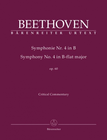 Symphony No.4 in B-flat, Op.60 (Urtext). :Critical Commentary : (Barenreiter)